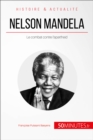 Image for Nelson Mandela: Le combat contre l&#39;apartheid