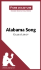 Image for Alabama Song de Gilles Leroy (Fiche de lecture): Resume complet et analyse detaillee de l&#39;oeuvre