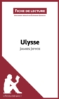 Image for Ulysse de James Joyce (Fiche de lecture): Resume complet et analyse detaillee de l&#39;oeuvre