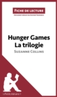 Image for Hunger Games La trilogie de Suzanne Collins (Fiche de lecture): Resume complet et analyse detaillee de l&#39;oeuvre