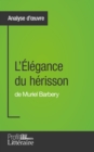 Image for L&#39;Elegance du herisson de Muriel Barbery (Analyse approfondie): Approfondissez votre lecture des romans classiques et modernes avec Profil-Litteraire.fr