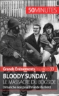 Image for Bloody Sunday, le massacre du Bogside: Dimanche noir pour l&#39;Irlande du Nord