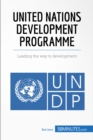 Image for United Nations Development Programme: Leading the way to development