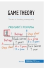 Image for Game Theory : The art of thinking strategically
