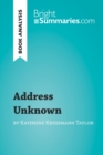 Image for Book Analysis: Address Unknown by Kathrine Kressmann Taylor: Summary, Analysis and Reading Guide