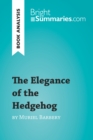 Image for Elegance of the Hedgehog by Muriel Barbery (Reading Guide): Complete Summary and Book Analysis.