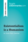Image for Existentialism is a Humanism by Jean-Paul Sartre (Reading Guide): Complete Summary and Book Analysis.