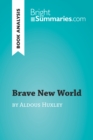 Image for Book Analysis: Brave New World by Aldous Huxley: Summary, Analysis and Reading Guide.