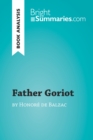 Image for Father Goriot by Honore de Balzac (Reading Guide): Complete Summary and Book Analysis.