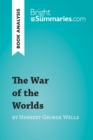Image for Book Analysis: The War of the Worlds by Herbert George Wells: Summary, Analysis and Reading Guide.
