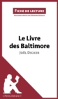 Image for Le Livre des Baltimore de Joel Dicker (Fiche de lecture): Resume complet et analyse detaillee de l&#39;oeuvre