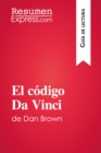 Image for El codigo Da Vinci de Dan Brown (Guia de lectura): Resumen y analisis completo.