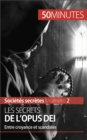 Image for Les secrets de l&#39;Opus Dei: Entre croyance et scandales