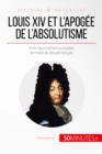 Image for Louis XIV et l&#39;apogee de l&#39;absolutisme