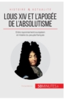 Image for Louis XIV et l&#39;apog?e de l&#39;absolutisme
