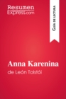 Image for Anna Karenina de Leon Tolstoi (Guia de lectura): Resumen y analisis completo.