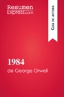 Image for 1984 de George Orwell (Guia de lectura): Resumen y analisis completo.