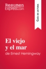 Image for El viejo y el mar de Ernest Hemingway (Guia de lectura): Resumen y analisis completo.