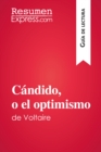 Image for Candido, o el optimismo de Voltaire (Guia de lectura): Resumen y analisis completo.