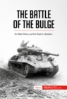 Image for Battle of the Bulge: An Allied Victory and the Road to Liberation.