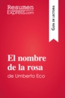 Image for El nombre de la rosa de Umberto Eco (Guia de lectura): Resumen y analisis completo.