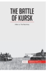 Image for The Battle of Kursk : Hitler vs. The Red Army
