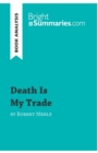 Image for Death Is My Trade by Robert Merle (Book Analysis) : Detailed Summary, Analysis and Reading Guide