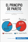 Image for El principio de Pareto: Mejore la productividad y el exito de su negocio con la regla del 80/20.