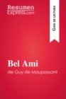 Image for Bel Ami de Guy de Maupassant (Guia de lectura): Resumen y analisis completo.