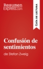 Image for Confusion de sentimientos de Stefan Zweig (Guia de lectura): Resumen y analisis completo.