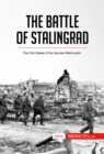 Image for Battle of Stalingrad: The First Defeat of the German Wehrmacht.
