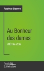 Image for Au Bonheur des dames d&#39;Emile Zola (Analyse approfondie): Approfondissez votre lecture des romans classiques et modernes avec Profil-Litteraire.fr
