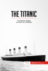 Image for Titanic: The maritime tragedy that sank the unsinkable.