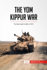 Image for Yom Kippur War: The Arab-Israeli Conflict of 1973.