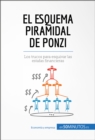 Image for El esquema piramidal de Ponzi: Como reconocer y alejarse de las estafas financieras.