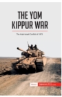 Image for The Yom Kippur War : The Arab-Israeli Conflict of 1973
