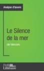 Image for Le Silence de la mer de Vercors (Analyse approfondie)