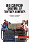 Image for La Declaracion Universal de Derechos Humanos - El compromiso por la dignidad y la justicia para todos [ePub]