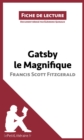 Image for Gatsby le Magnifique de Francis Scott Fitzgerald (Fiche de lecture): Resume complet et analyse detaillee de l&#39;oeuvre