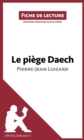 Image for Le piege Daech de Pierre-Jean Luizard (Fiche de lecture): Resume complet et analyse detaillee de l&#39;oeuvre