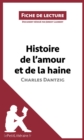 Image for Histoire de l&#39;amour et de la haine de Charles Dantzig (Fiche de lecture): Resume complet et analyse detaillee de l&#39;oeuvre