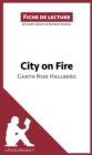 Image for City on Fire de Garth Risk Hallberg (Fiche de lecture): Resume complet et analyse detaillee de l&#39;oeuvre