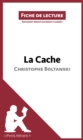 Image for La Cache de Christophe Boltanski (Fiche de lecture): Resume complet et analyse detaillee de l&#39;oeuvre