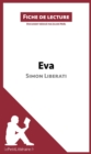 Image for Eva de Simon Liberati (Fiche de lecture): Resume complet et analyse detaillee de l&#39;oeuvre