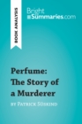 Image for Perfume: The Story of a Murderer by Patrick Suskind (Book Analysis): Detailed Summary, Analysis and Reading Guide.