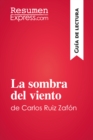 Image for La sombra del viento de Carlos Ruiz Zafon (Guia de lectura): Resumen y analisis completo.