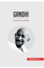 Image for Gandhi : La fuerza de la no violencia