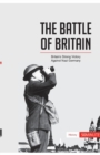 Image for The Battle of Britain : Britain&#39;s Strong Victory Against Nazi Germany