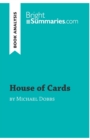 Image for House of Cards by Michael Dobbs (Book Analysis) : Detailed Summary, Analysis and Reading Guide