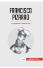 Image for Francisco Pizarro : Un conquistador al asalto del Per?